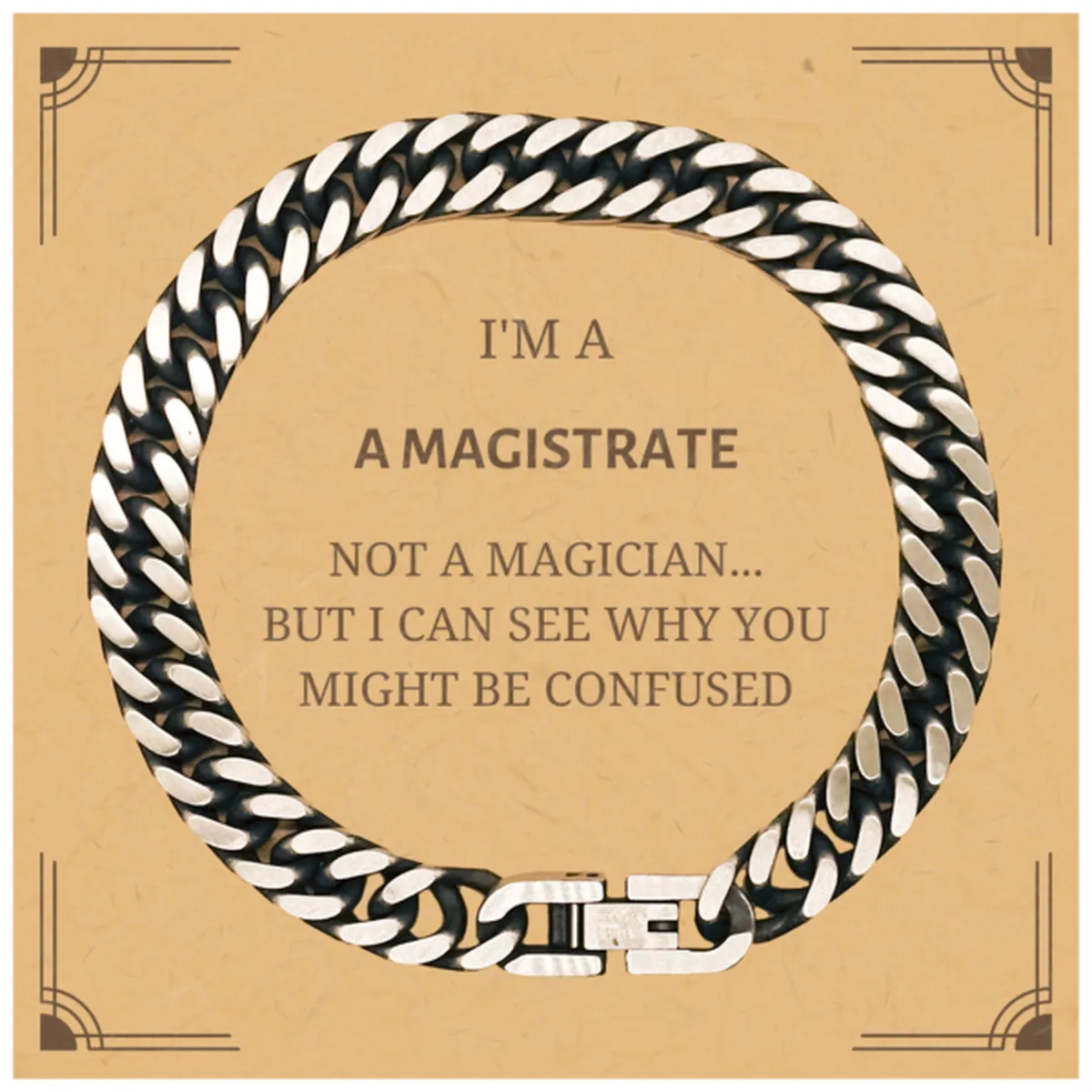 Badass Magistrate Gifts, I'm Magistrate not a magician, Sarcastic Cuban Link Chain Bracelet for Magistrate Birthday Christmas for  Men, Women, Friends, Coworkers